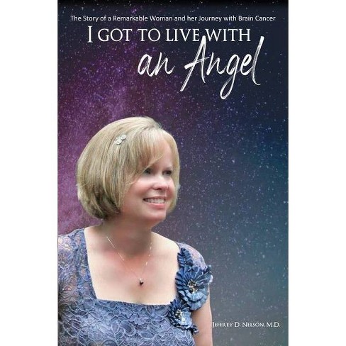 I Got to Live With an Angel - by  Jeffrey D Nelson (Paperback) - image 1 of 1