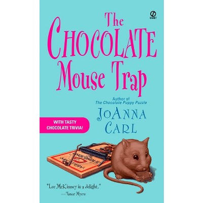 The Chocolate Mouse Trap - (Chocoholic Mystery) by  Joanna Carl (Paperback)