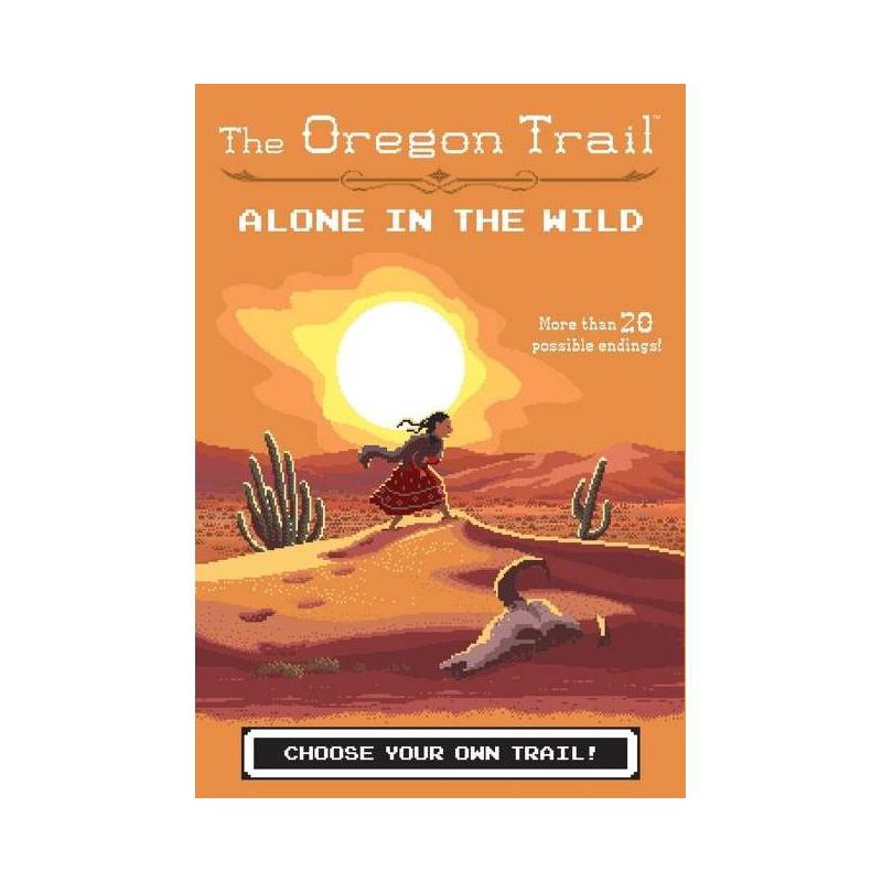 The Oregon Trail: Alone in the Wild - by  Jesse Wiley (Paperback), 1 of 2