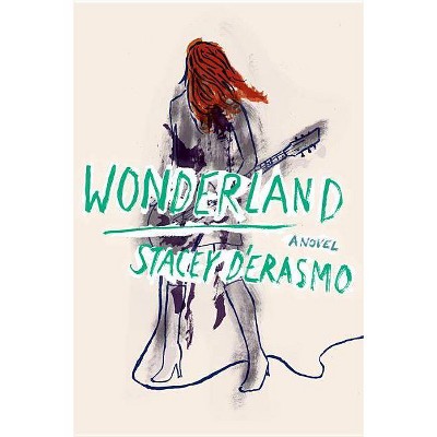 Wonderland - by  Stacey D'Erasmo (Paperback)