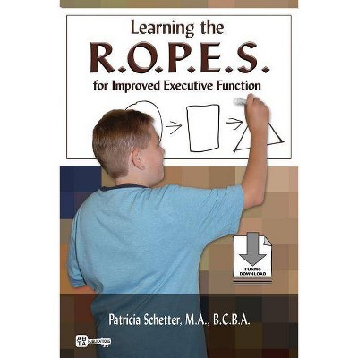 Learning the R.O.P.E.S. for Improved Executive Function - by  Patricia Schetter (Paperback)