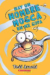 Hay Un Hombre Mosca En Mi Sopa (There's a Fly Guy in My Soup), 12 - by  Tedd Arnold (Paperback)