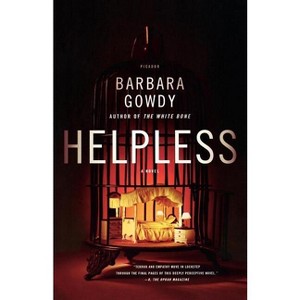 Helpless - by  Barbara Gowdy (Paperback) - 1 of 1