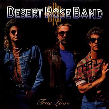 The Desert Rose Band - True Love (Vinyl)