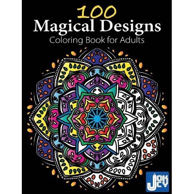 100 Magical Designs, Coloring Book for Adults - by  Jocky Books (Paperback)