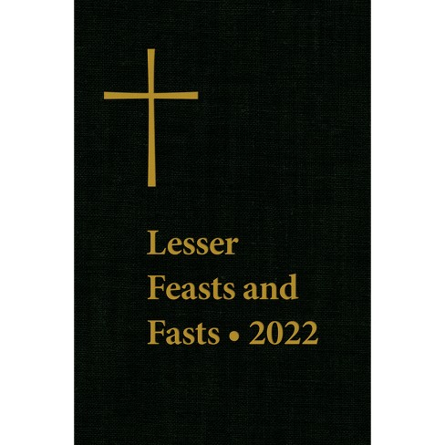 Lesser Feasts and Fasts 2022 - by  The Episcopal Church (Hardcover) - image 1 of 1