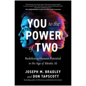 You to the Power of Two - by  Joseph Bradley & Don Tapscott (Hardcover) - 1 of 1