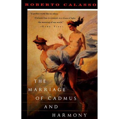 The Marriage of Cadmus and Harmony - (Vintage International) by  Roberto Calasso (Paperback)