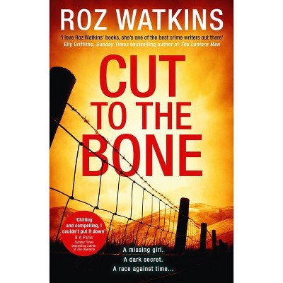 Cut to the Bone - (Di Meg Dalton Thriller) by  Roz Watkins (Paperback)