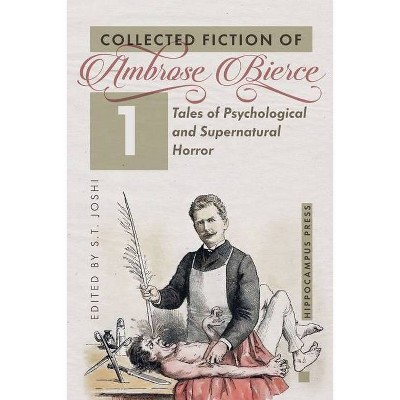 Collected Fiction Volume 1 - by  Ambrose Bierce (Paperback)