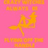 Women's Design By Humans Crazy Witches Always Be Flying Off The Handle Funny Halloween Wi By Galvanized Racerback Tank Top - 2 of 3