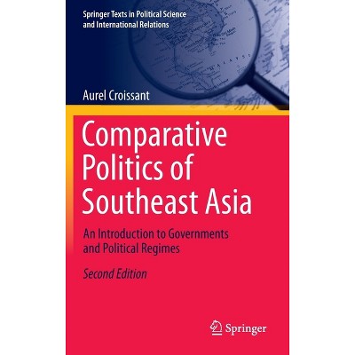 Comparative Politics of Southeast Asia - (Springer Texts in Political Science and International Relations) 2nd Edition by  Aurel Croissant