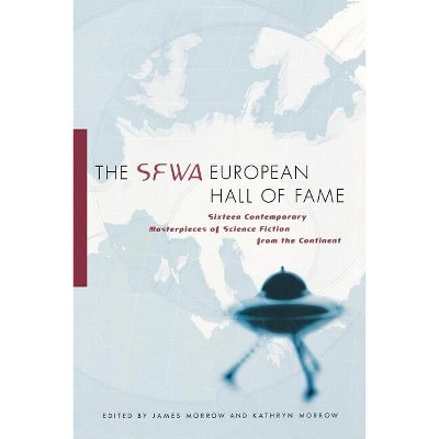 The SFWA European Hall of Fame - by  James Morrow & Kathryn Morrow (Paperback)