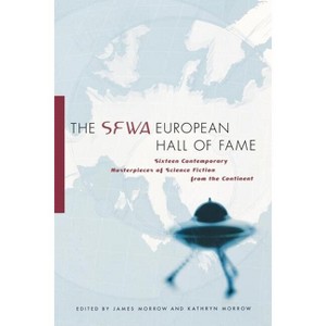The SFWA European Hall of Fame - by  James Morrow & Kathryn Morrow (Paperback) - 1 of 1