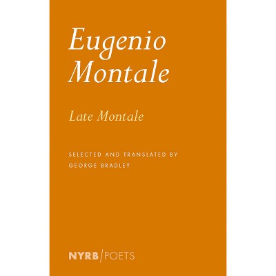 Late Montale - by  Eugenio Montale (Paperback)
