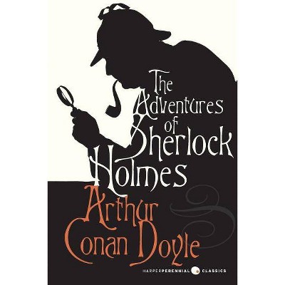 The Adventures of Sherlock Holmes - (Harper Perennial Deluxe Editions) by  Arthur Conan Doyle (Paperback)