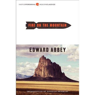 Fire on the Mountain - (Harper Perennial Modern Classics) by  Edward Abbey (Paperback)