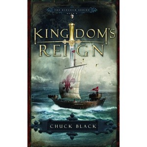 Kingdom's Reign - by  Chuck Black (Paperback) - 1 of 1