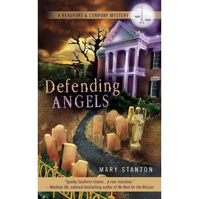 Defending Angels - (Beaufort & Company Mystery) by  Mary Stanton (Paperback)