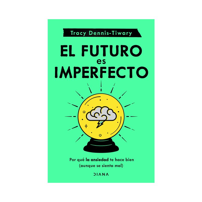 El Futuro Es Imperfecto - by  Tracy Dennis- Tiwary (Paperback), 1 of 2