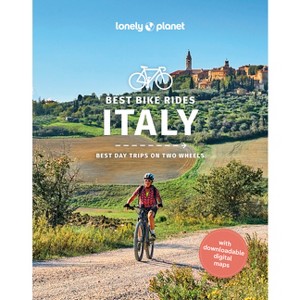 Lonely Planet Best Bike Rides Italy - (Cycling Travel Guide) by  Amy McPherson & Margherita Ragg & Angelo Zinna (Paperback) - 1 of 1