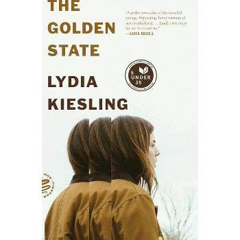 The Golden State - by  Lydia Kiesling (Paperback)
