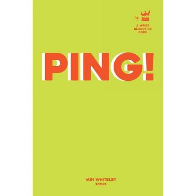 Ping! - by  Iain Whiteley (Paperback)