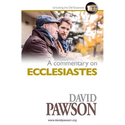 A Commentary on ECCLESIASTES - by  David Pawson (Paperback)