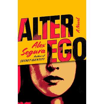 Alter Ego - by  Alex Segura (Hardcover)