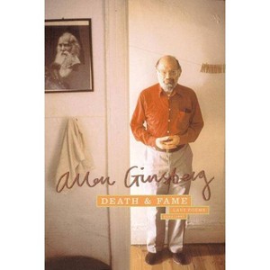 Death & Fame - by  Allen Ginsberg (Paperback) - 1 of 1