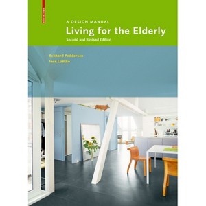 Living for the Elderly - 2nd Edition by  Eckhard Feddersen & Insa Lüdtke (Paperback) - 1 of 1