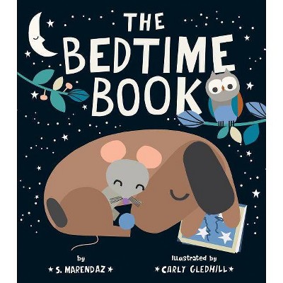 The Bedtime Book - by  S Marendaz (Hardcover)