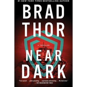 Near Dark - (Scot Harvath) by  Brad Thor (Paperback) - 1 of 1