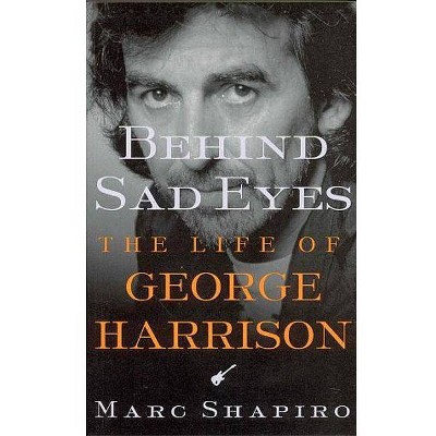 Behind Sad Eyes - by  Marc Shapiro (Paperback)