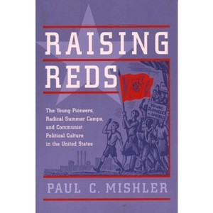 Raising Reds - by  Paul Mishler (Paperback) - 1 of 1