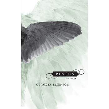 Pinion - (Southern Messenger Poets) by  Claudia Emerson (Paperback)