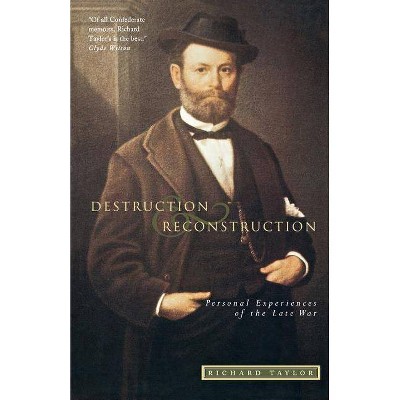 Destruction and Reconstruction - (Southern Classics) by  Richard Taylor (Paperback)