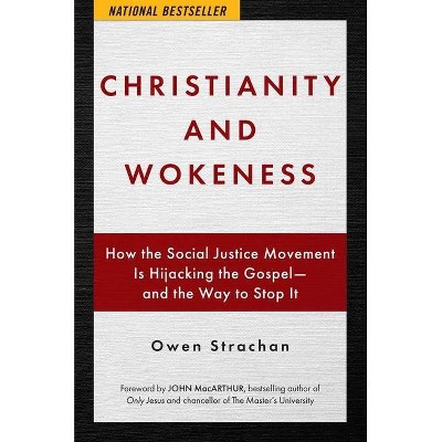 Christianity and Wokeness - by  Owen Strachan (Hardcover)