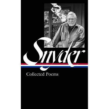 Gary Snyder: Collected Poems (Loa #357) - (Hardcover)