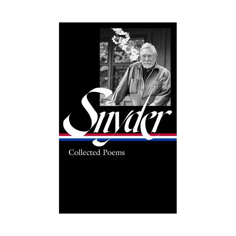 Gary Snyder: Collected Poems (Loa #357) - (Hardcover), 1 of 2