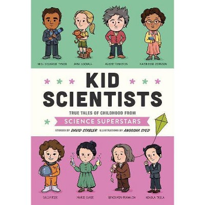 Kid Scientists - (Kid Legends) by  David Stabler (Hardcover)