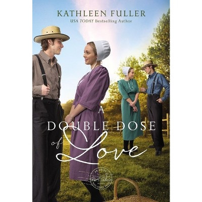 A Double Dose of Love - by  Kathleen Fuller (Paperback)
