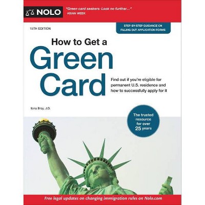 How to Get a Green Card - 15th Edition by  Ilona Bray (Paperback)