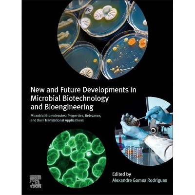 New and Future Developments in Microbial Biotechnology and Bioengineering - by  Alexandre Gomes Rodrigues (Paperback)