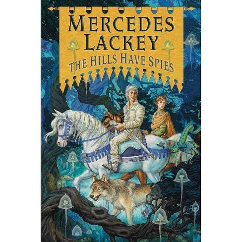 The Hills Have Spies Valdemar Family Spies By Mercedes Lackey Hardcover Target