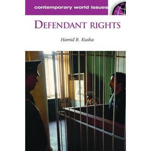 Defendant Rights - by  Hamid Kusha (Hardcover) - 1 of 1