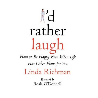 I'd Rather Laugh - by Linda Richman
