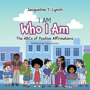 I Am Who I Am - by  Jacqueline Lynch (Paperback) - 1 of 1