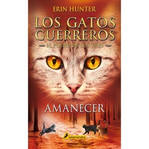 Amanecer / Sunrise - (Gatos Guerreros / Warriors) by  Erin Hunter (Paperback) - 1 of 1
