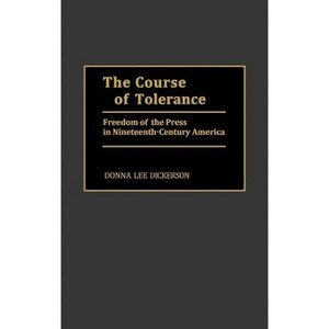 The Course of Tolerance - (Contributions to the Study of Mass Media and Communications) by  Donna Lee Dickerson (Hardcover) - 1 of 1